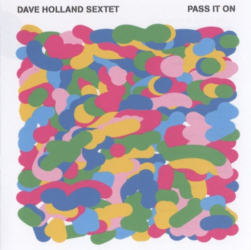 Dave Holland - Pass It On (2008) Lossless 