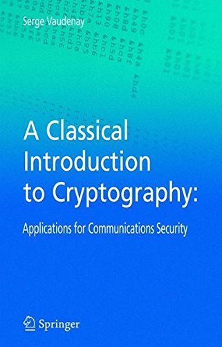 A Classical Introduction to Cryptography: Applications for Communications Security (True PDF)