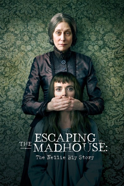 Escaping The Madhouse The Nellie Bly Story (2019) 720p WEBRip-LAMA