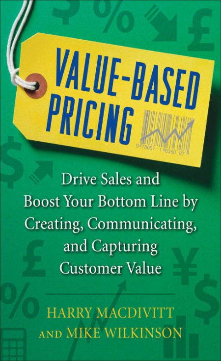 Value-Based Pricing by Harry Macdivitt 05e4210225684f31a6850f37e8859c2e