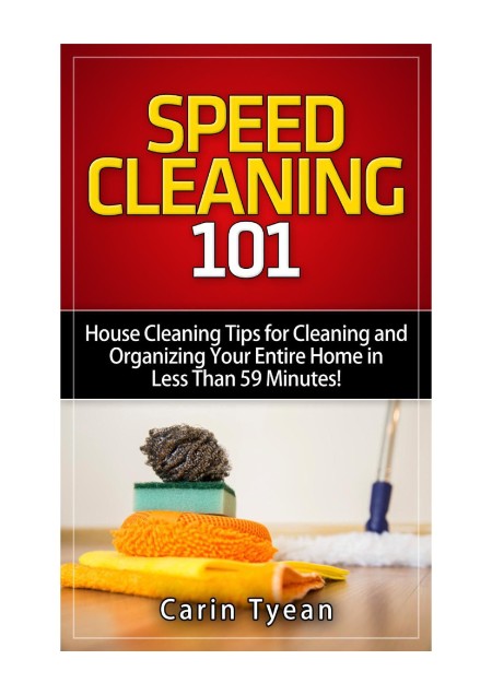 Speed Cleaning 101 by Carin Tyean A046a248bc6848119bb3650e6cfb4539