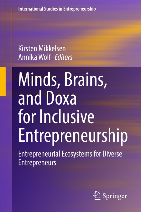 Minds, Brains, and Doxa for Inclusive Entrepreneurship by Kirsten Mikkelsen 45e1127e231764162d3231cea4062e67