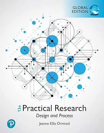 Practical Research: Design and Process, 13th Edition, Global Edition
