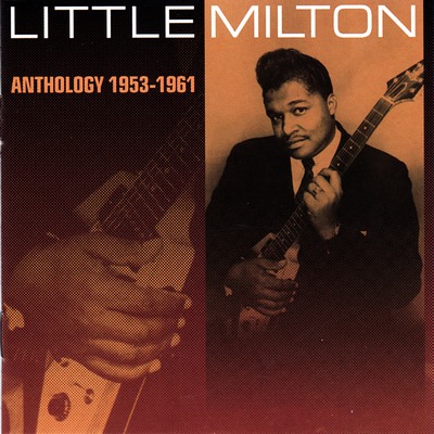 Little Milton - Anthology 1953-1961 (2002)