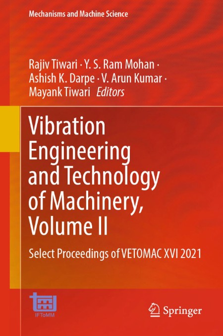 Vibration Engineering and Technology of Machinery, Volume II by Rajiv Tiwari