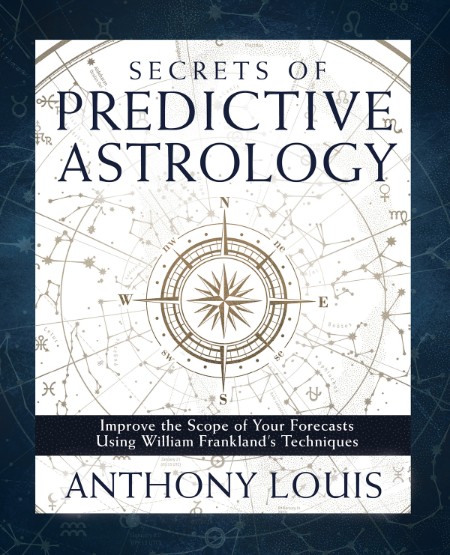 Secrets of Predictive Astrology by Anthony Louis C09a319203dd07587d609328877545d9