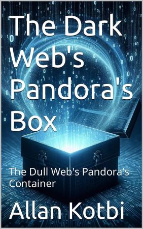 The Dark Web's Pandora's Box: The Dull Web's Pandora's Container