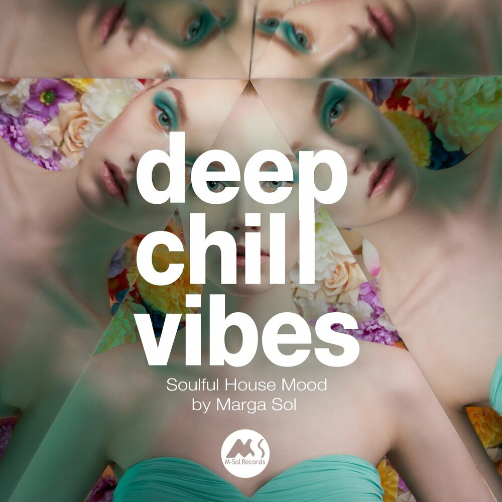 Deep Chill Vibes: Soulful House Mood by Marga Sol 