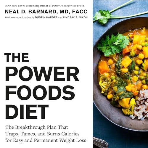 The Power Foods Diet The Breakthrough Plan That Traps, Tames and Burns Calories for Easy and Permanent Weight Loss [Audiobook]