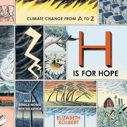 H Is for Hope Climate Change from A to Z [Audiobook]