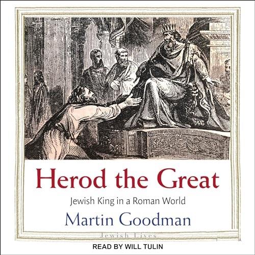 Herod the Great Jewish King in a Roman World [Audiobook]