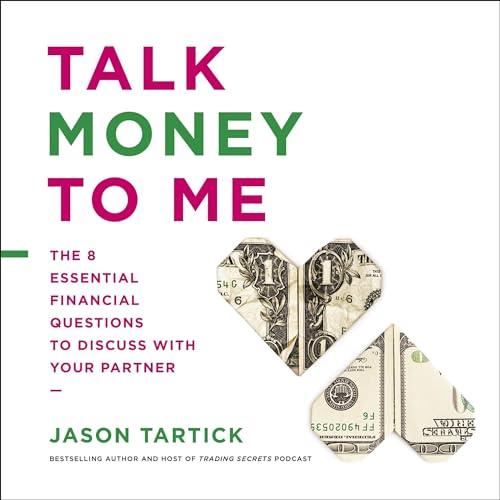 Talk Money to Me The 8 Essential Financial Questions to Discuss With Your Partner [Audiobook]