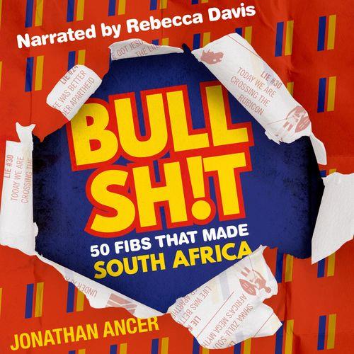 Bullsh!t 50 Fibs That Made South Africa [Audiobook]