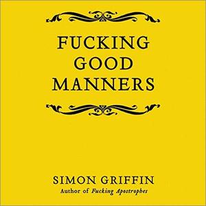 Fucking Good Manners [Audiobook]