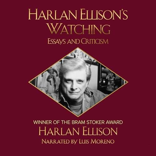 Harlan Ellison's Watching Essays and Criticism [Audiobook]