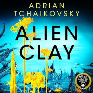 Alien Clay [Audiobook]