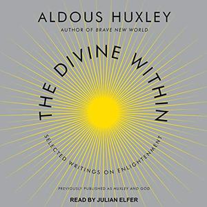 The Divine Within Selected Writings on Enlightenment [Audiobook] (2024)