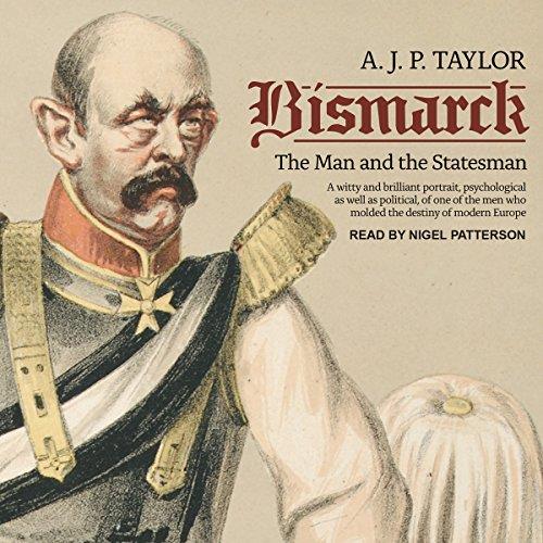 Bismarck The Man and the Statesman [Audiobook] (2024)