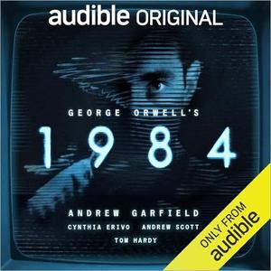 George Orwell's 1984 An Audible Original adaptation