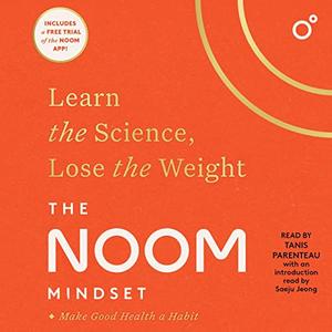 The Noom Mindset Learn the Science, Lose the Weight [Audiobook] (2024)