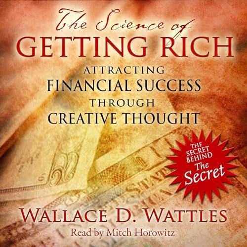 The Science of Getting Rich Attracting Financial Success Through Creative Thought, 2024 Edition [Audiobook]