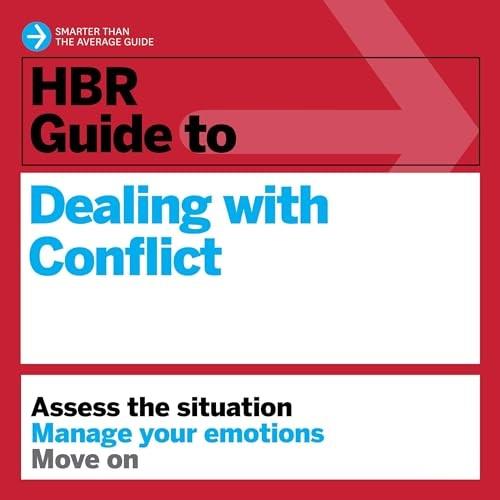 HBR Guide to Dealing with Conflict [Audiobook]