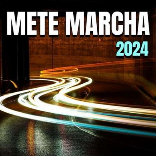 Mete Marcha (2024)