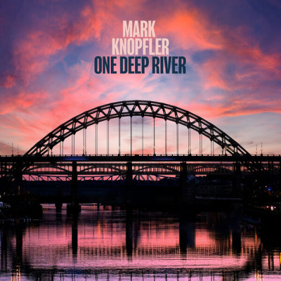 Mark Knopfler - One Deep River (2024) [Deluxe]