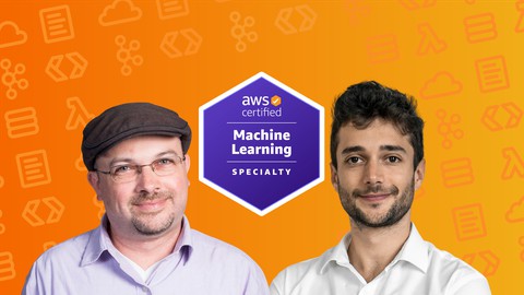 AWS Certified Machine Learning Specialty (2022) - Hands On!
