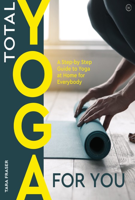 Total Yoga For You by Tara Fraser B1927d02b8e1a7ea6d40417c5f928146