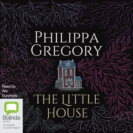 Philippa Gregory - The Little House