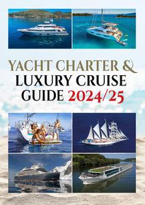 Yacht Charter & Cruise – Annual Guide 2024–2025