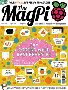 The MagPi – Issue 140 – April 2024