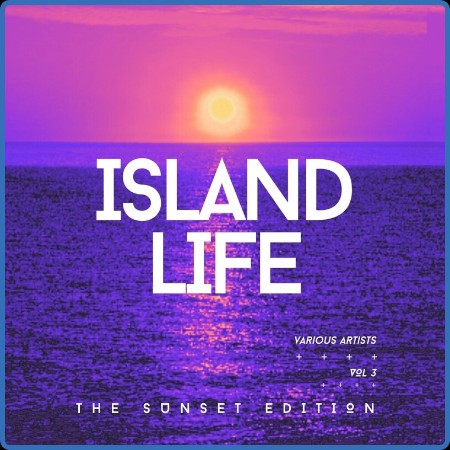 VA - Island Life (The Sunset Edition), Vol. 3 (2024)
