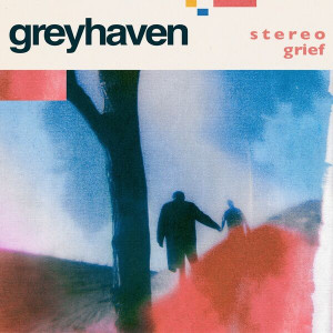 Greyhaven - Stereo Grief (EP) (2024)