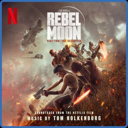 VA - Rebel Moon — Part Two: The Scargiver (Soundtrack from the Netflix Film) (2024)