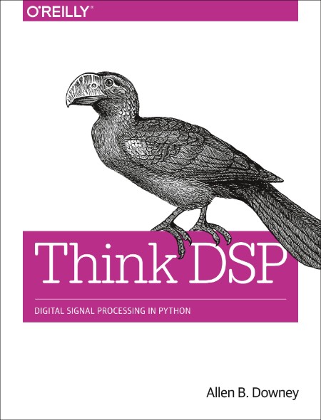 Think DSP by Allen B. Downey D6d962e5ce608be7d3b0c5fe40320038