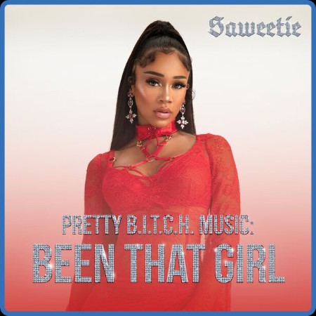 Saweetie - Pretty B.I.T.C.H. Music: Been That Girl (2024)