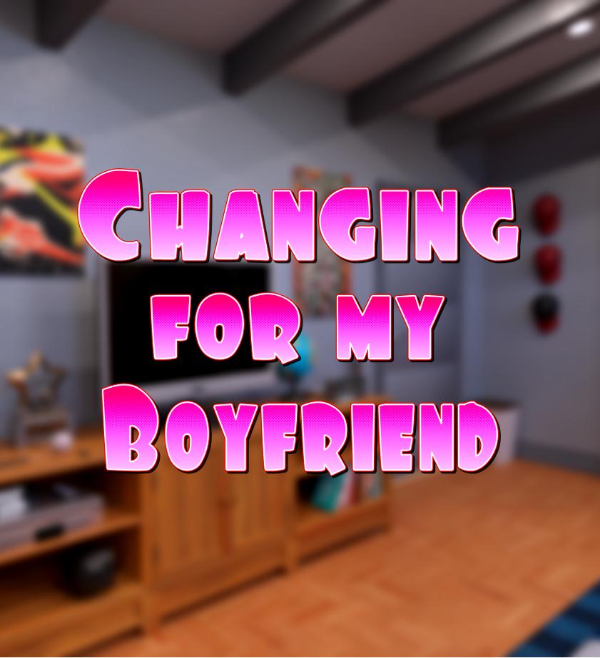 3DK-x - Changing for my Boyfriend