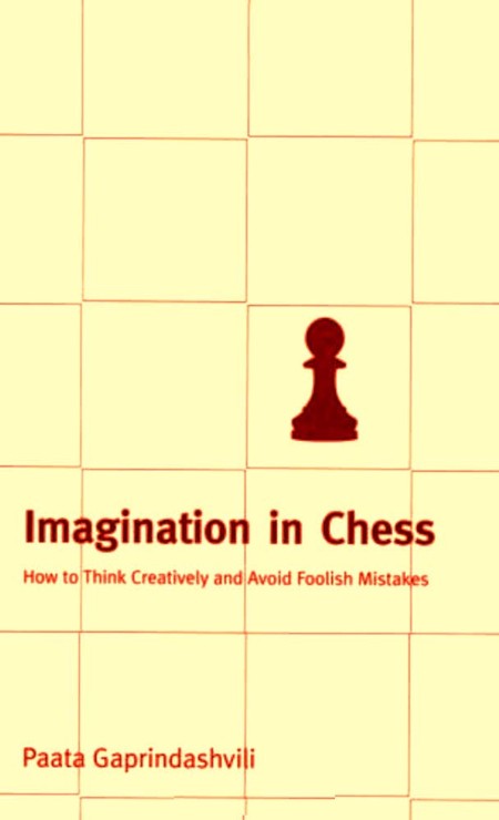 Imagination in Chess by Paata Gaprindashvili 79b7fa85a84852ab5f81d14795c513a9