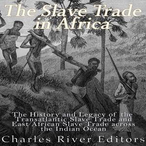 The Slave Trade in Africa [Audiobook]