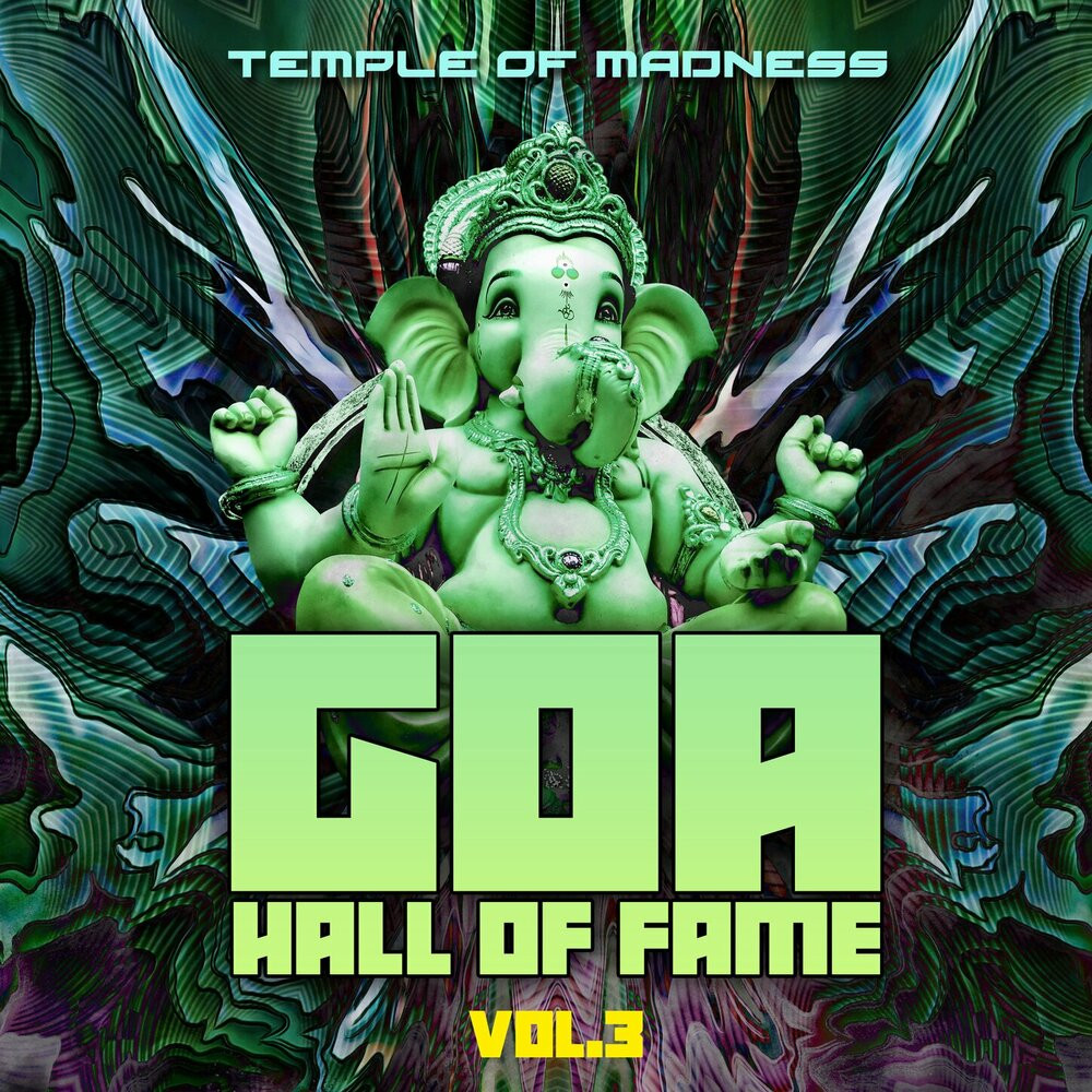 Goa Hall of Fame Vol 3 - Temple of Madness (2024)