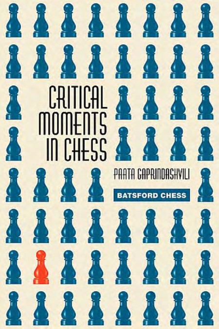 Critical Moments in Chess by Paata Gaprindashvili 7ba5678bce4da4e1d9bb170fa0a0deb0