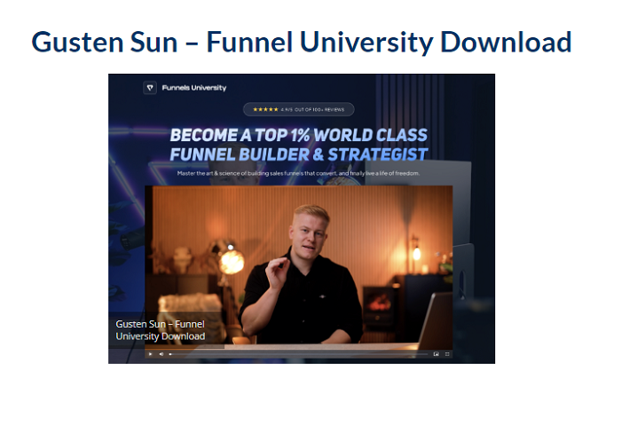 Gusten Sun – Funnel University Download 2024