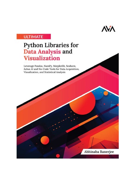 Ultimate Python Libraries for Data Analysis and Visualization by Abhinaba Banerjee 3fac8c0bbc30f43e6ba435b3ba16dafa