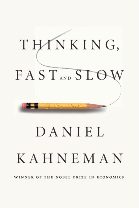 Thinking, Fast and Slow by Daniel Kahneman 36dd0e2d9ee343433e2e77c82126a10d