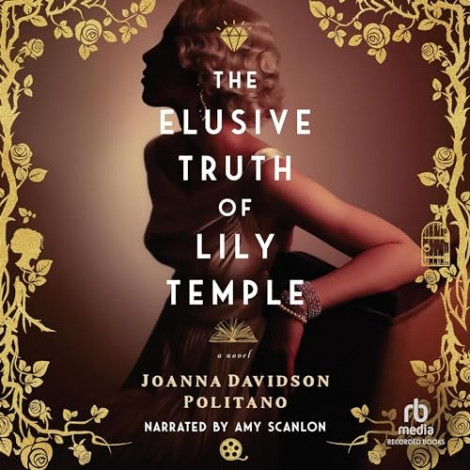 Joanna Davidson Politano - The Elusive Truth of Lily Temple