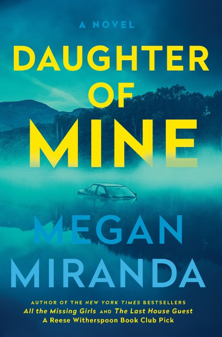 Daughter of Mine by Megan Miranda 3cca0fa49cca63952c357adbb9294543