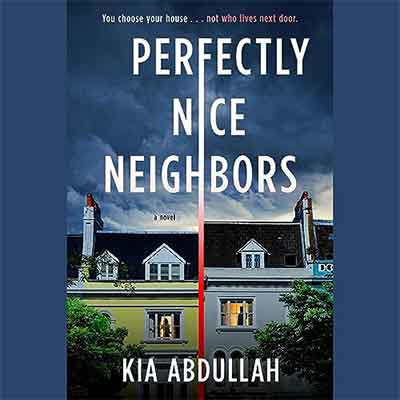 Perfectly Nice Neighbors by Kia Abdullah (Audiobook)
