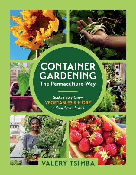 Container Gardening--The Permaculture Way by Valéry Tsimba A75f7ac6e80089c6de9764f234a09a7e